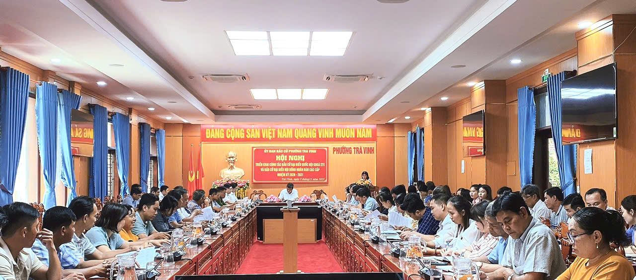 Phường Trà Vinh - Tổ chức Hội nghị triển khai công tác bầu cử Đại biểu Quốc hội khóa XVI và bầu cử đại biểu HĐND các cấp Nhiệm kỳ 2026 – 2031