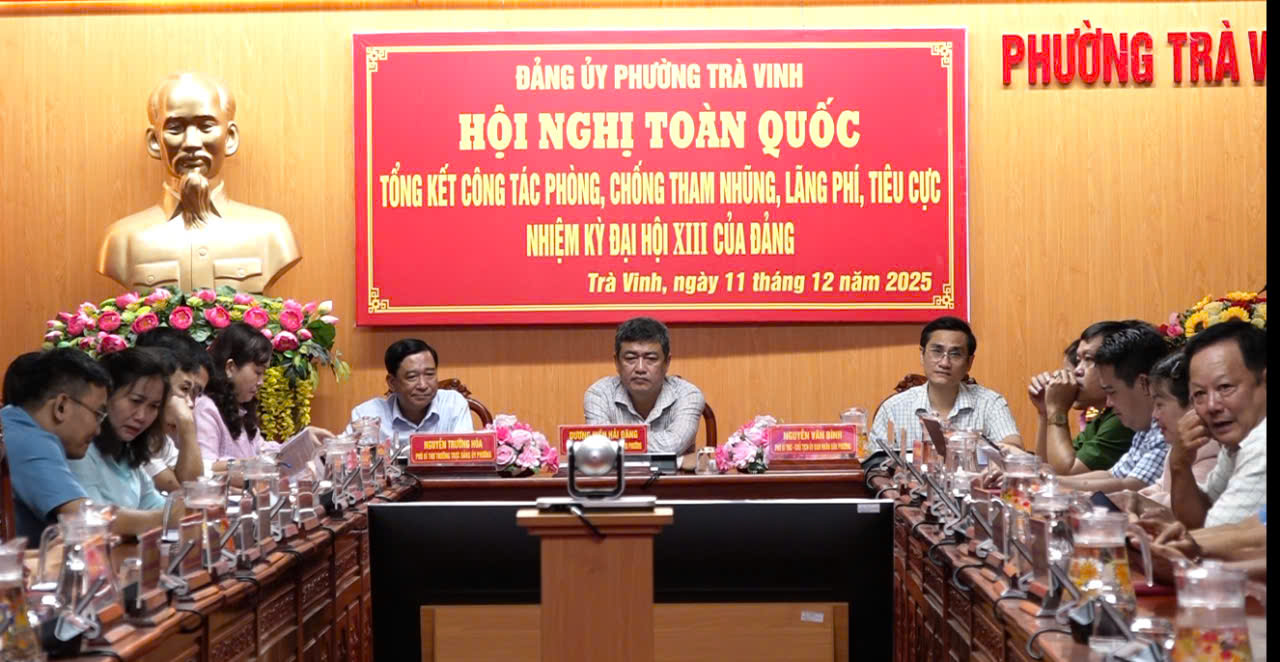 Đảng uỷ phường Trà Vinh tham gia hội nghị trực tuyến toàn quốc về tổng kết công tác phòng chống tham nhũng lãng phí,tiêu cực,nhiệm kỳ đại hội lần thứ XIII của Đảng
