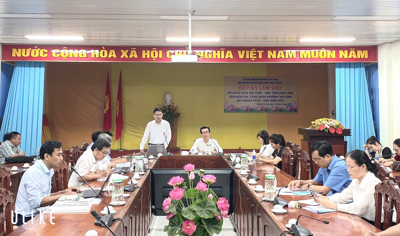 Phường Trà Vinh đón tiếp Đoàn kiểm tra Sở Giáo dục và Đào tạo tỉnh Vĩnh Long công nhận kết quả phổ cập giáo dục, xóa mù chữ năm 2025