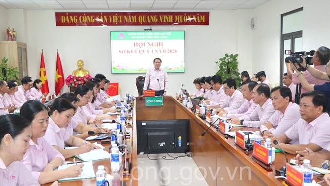 Ngân hàng Chính sách Xã hội chi nhánh tỉnh Vĩnh Long hội nghị sơ kết Quý I năm 2026